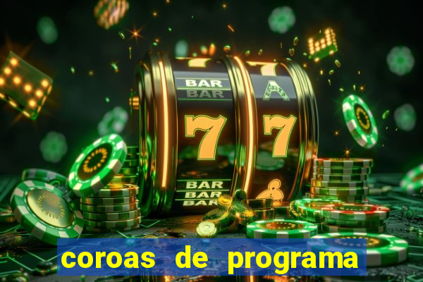 coroas de programa porto alegre